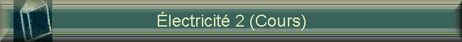 lectricit 2 (Cours)
