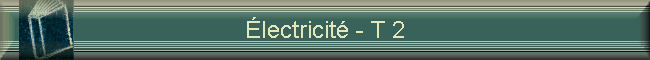lectricit - T 2