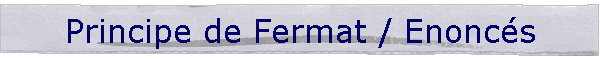 Principe de Fermat / Enoncs
